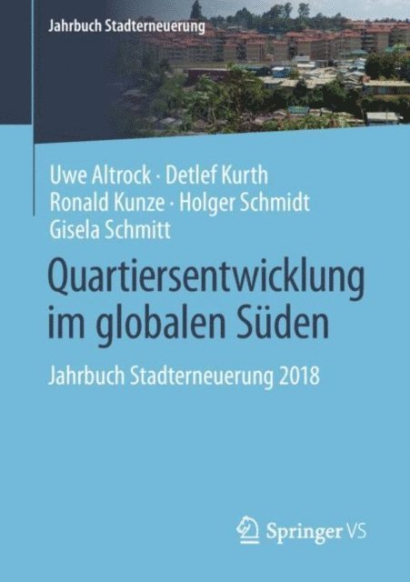 Gisela Schmitt, Holger Schmidt, Ronald Kunze, Detlef Kurth, Uwe Altrock - Quartiersentwicklung im globalen Süden, E-bok