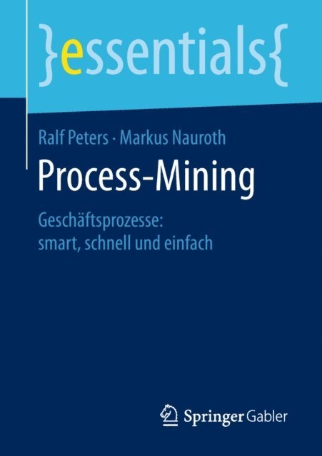 Markus Nauroth, Ralf Peters - Process-Mining, E-bok