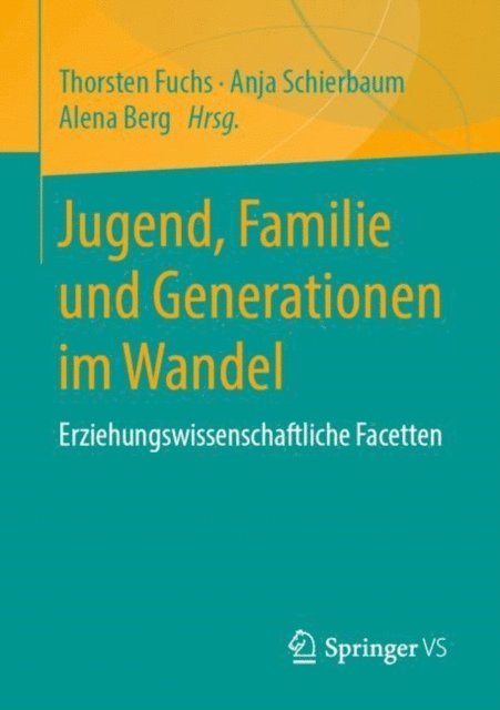 Alena Berg, Anja Schierbaum, Thorsten Fuchs - Jugend, Familie und Generationen im Wandel, E-bok