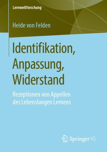 Heide von Felden - Identifikation, Anpassung, Widerstand, E-bok