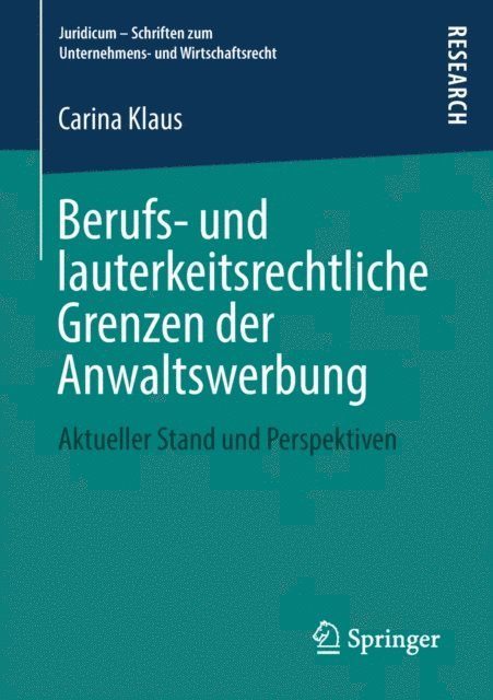 Carina Klaus - Berufs- und lauterkeitsrechtliche Grenzen der Anwaltswerbung, E-bok