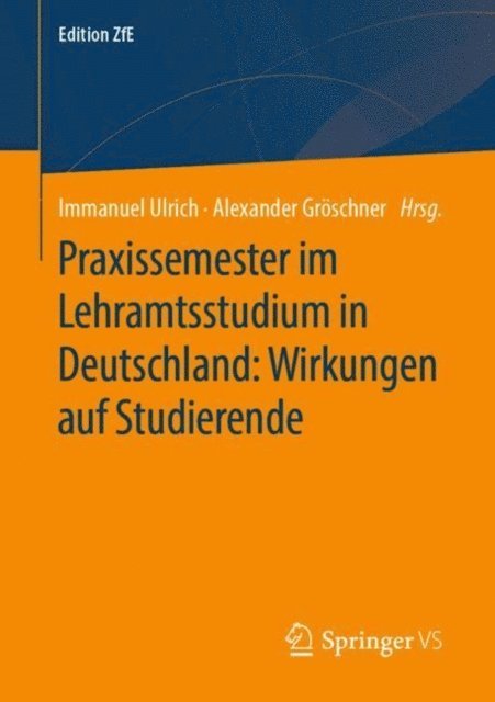 Alexander Groschner, Immanuel Ulrich - Praxissemester im Lehramtsstudium in Deutschland: Wirkungen auf Studierende, E-bok