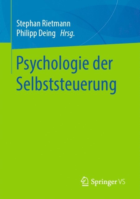 Philipp Deing, Stephan Rietmann - Psychologie der Selbststeuerung, E-bok