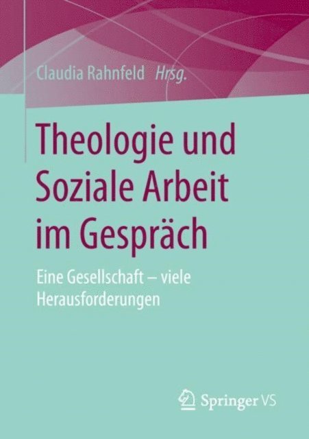 Claudia Rahnfeld - Theologie und Soziale Arbeit im Gespräch, E-bok