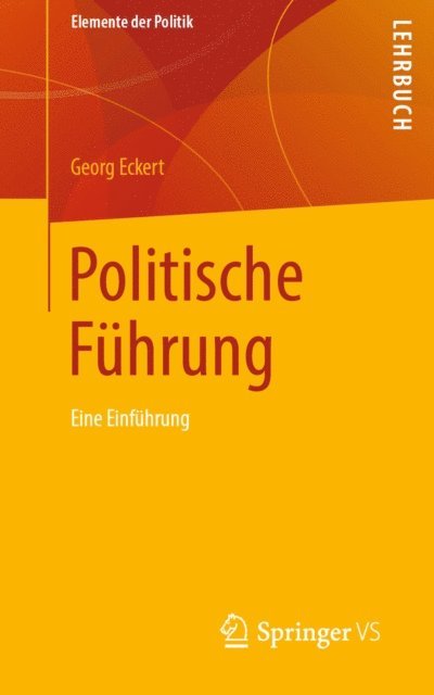 Georg Eckert - Politische Führung, E-bok
