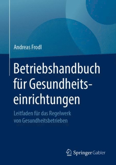 Andreas Frodl - Betriebshandbuch für Gesundheitseinrichtungen, E-bok
