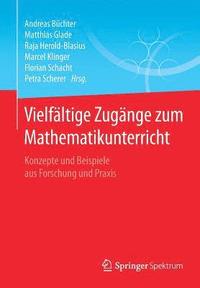 Vielfältige Zugänge zum Mathematikunterricht