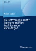 Das Biotechnologie-Cluster im nordeurop�ischen Wachstumsraum �resundregion