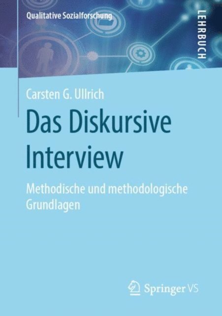 Carsten G. Ullrich - Das Diskursive Interview, E-bok