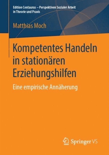 Matthias Moch - Kompetentes Handeln in stationären Erziehungshilfen, E-bok