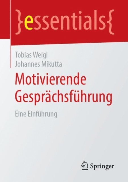 Johannes Mikutta, Tobias Weigl - Motivierende Gesprächsführung, E-bok