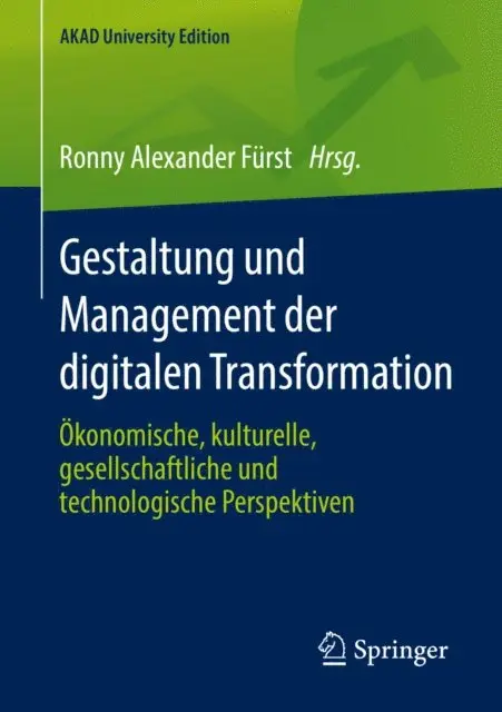 Ronny Alexander Furst - Gestaltung und Management der digitalen Transformation, E-bok. Tillgänglighet: Lägg i varukorg
