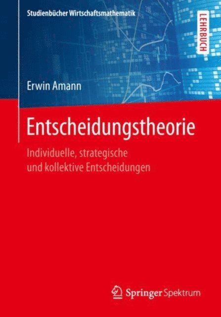Erwin Amann - Entscheidungstheorie, E-bok