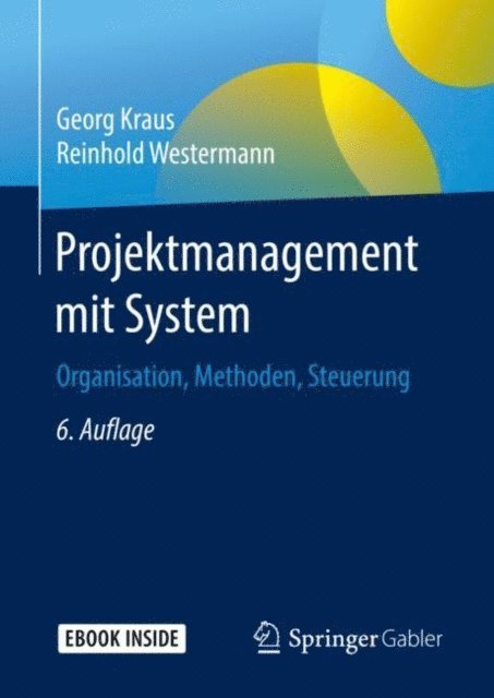 Reinhold Westermann, Georg Kraus - Projektmanagement mit System, E-bok