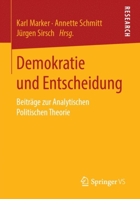 Jurgen Sirsch, Annette Schmitt, Karl Marker - Demokratie und Entscheidung, E-bok