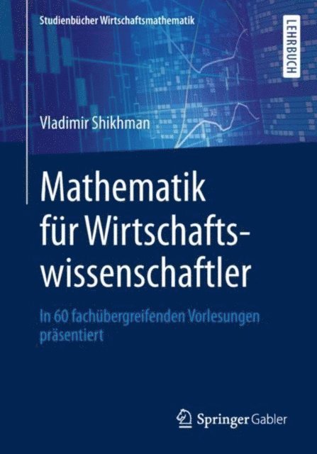 Vladimir Shikhman - Mathematik für Wirtschaftswissenschaftler, E-bok