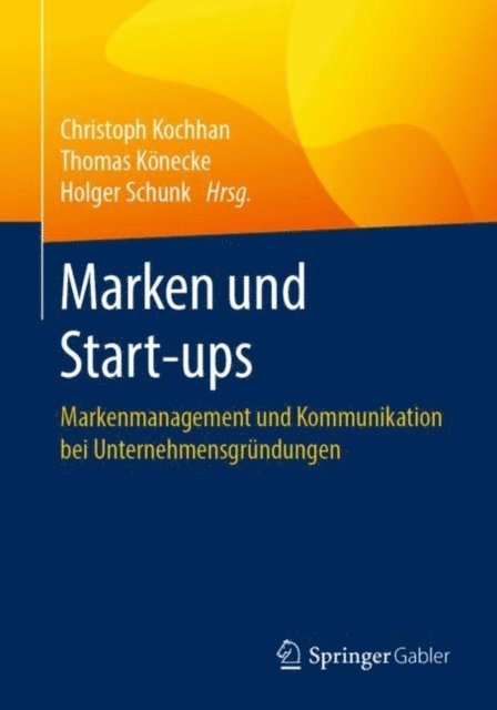 Holger Schunk, Thomas Konecke, Christoph Kochhan - Marken und Start-ups, E-bok