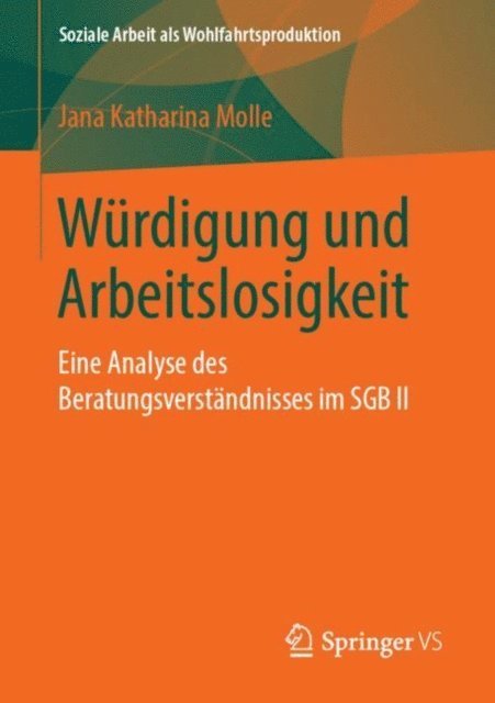 Jana Katharina Molle - Würdigung und Arbeitslosigkeit, E-bok