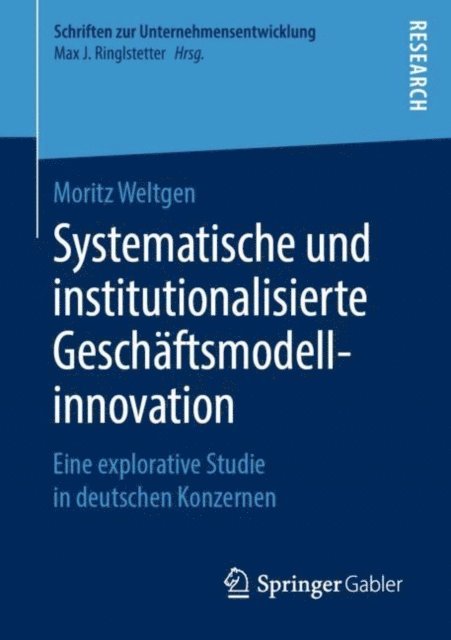 Moritz Weltgen - Systematische und institutionalisierte Geschäftsmodellinnovation, E-bok