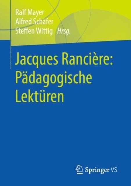 Steffen Wittig, Alfred Schafer, Ralf Mayer - Jacques Rancière: Pädagogische Lektüren, E-bok