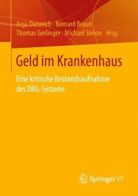 Michael Simon, Thomas Gerlinger, Bernard Braun, Anja Dieterich - Geld im Krankenhaus, E-bok