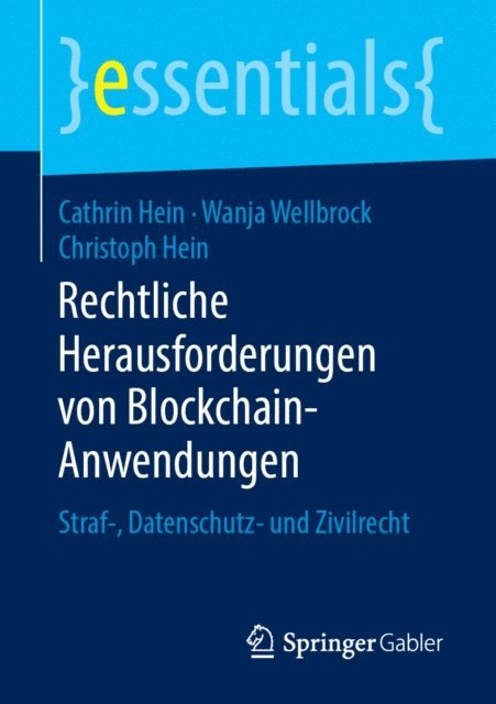 Christoph Hein, Wanja Wellbrock, Cathrin Hein - Rechtliche Herausforderungen von Blockchain-Anwendungen, E-bok