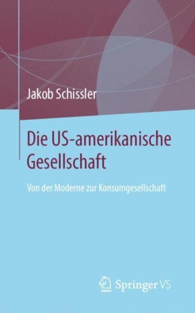 Jakob Schissler - Die US-amerikanische Gesellschaft, E-bok