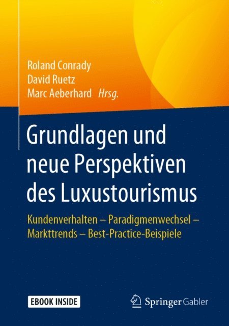 Marc Aeberhard, David Ruetz, Roland Conrady - Grundlagen und neue Perspektiven des Luxustourismus, E-bok