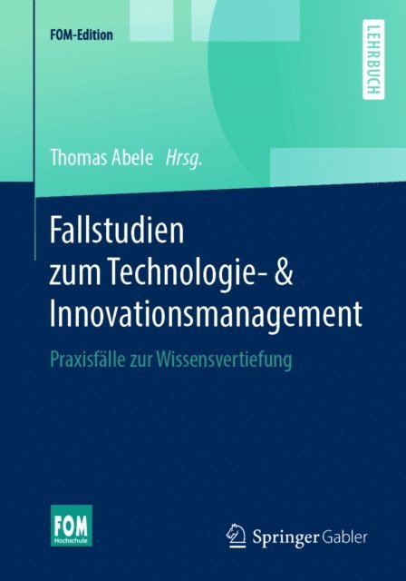 Thomas Abele - Fallstudien zum Technologie- & Innovationsmanagement, E-bok
