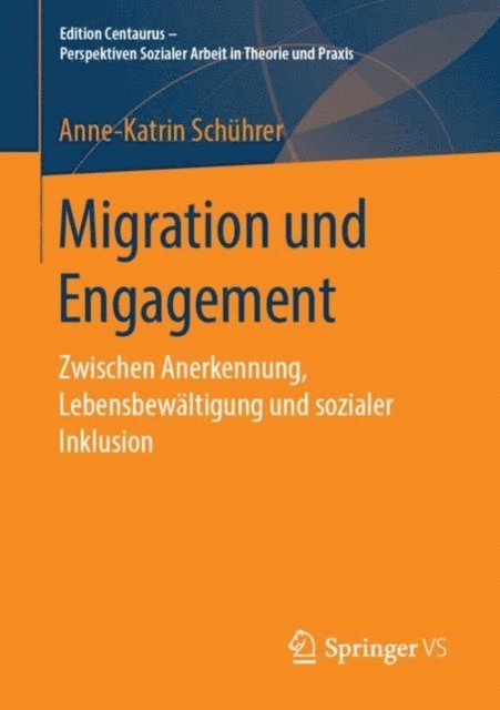 Anne-Katrin Schuhrer - Migration und Engagement, E-bok