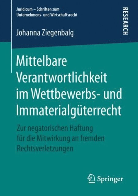 Johanna Ziegenbalg - Mittelbare Verantwortlichkeit im Wettbewerbs- und Immaterialgüterrecht, E-bok