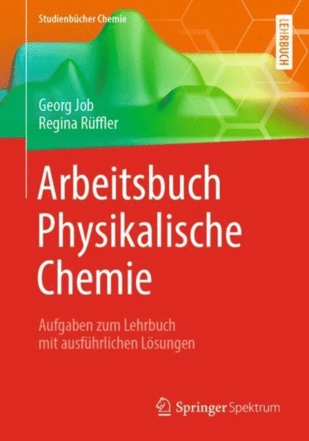 Regina Ruffler, Georg Job - Arbeitsbuch Physikalische Chemie, E-bok