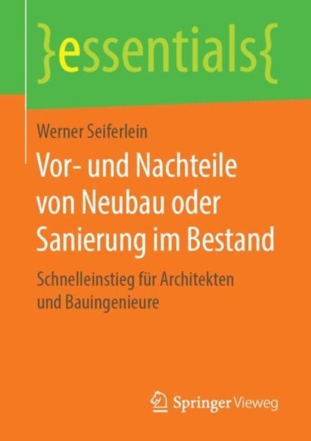 Werner Seiferlein - Vor- und Nachteile von Neubau oder Sanierung im Bestand, E-bok