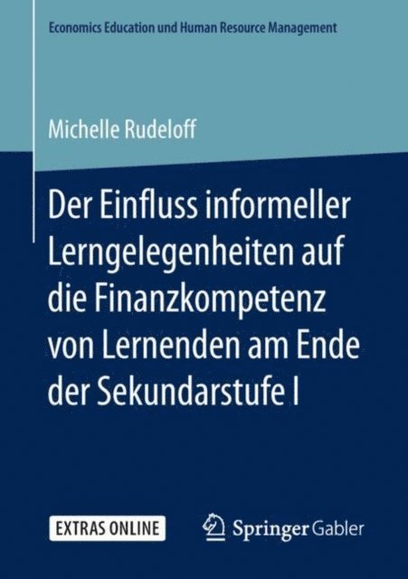 Michelle Rudeloff - Der Einfluss informeller Lerngelegenheiten auf die Finanzkompetenz von Lernenden am Ende der Sekundarstufe I, E-bok
