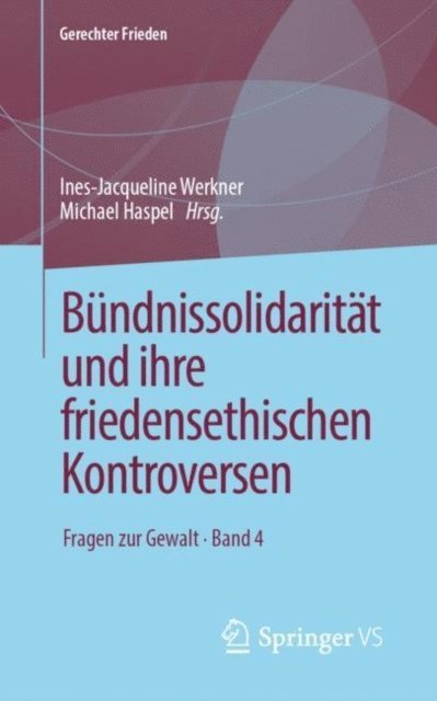 Michael Haspel, Ines-Jacqueline Werkner - Bündnissolidarität und ihre friedensethischen Kontroversen, E-bok