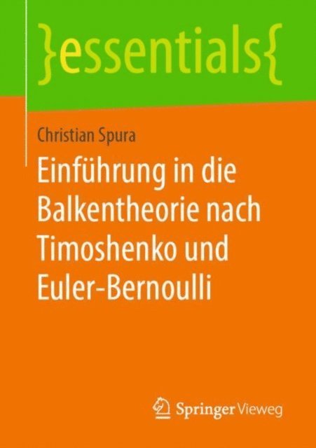 Christian Spura - Einführung in die Balkentheorie nach Timoshenko und Euler-Bernoulli, E-bok