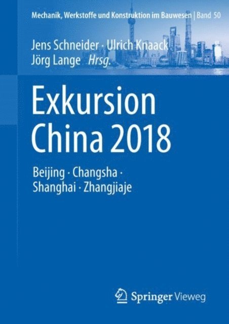 Jorg Lange, Ulrich Knaack, Jens Schneider - Exkursion China 2018, E-bok
