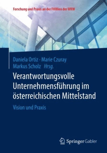 Markus Scholz, Marie Czuray, Daniela Ortiz - Verantwortungsvolle Unternehmensführung im österreichischen Mittelstand, E-bok