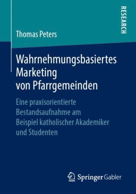Thomas Peters - Wahrnehmungsbasiertes Marketing von Pfarrgemeinden, E-bok