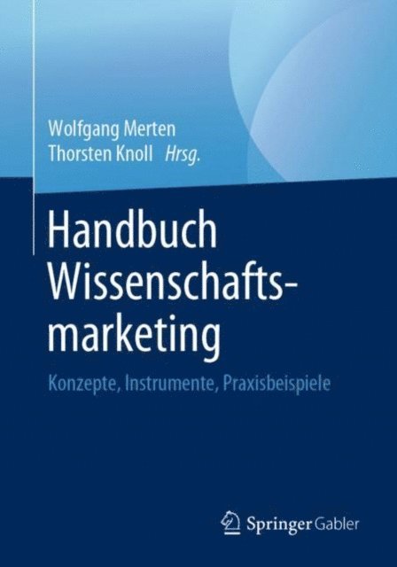 Thorsten Knoll, Wolfgang Merten - Handbuch Wissenschaftsmarketing, E-bok