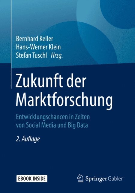 Stefan Tuschl, Hans-Werner Klein, Bernhard Keller - Zukunft der Marktforschung, E-bok