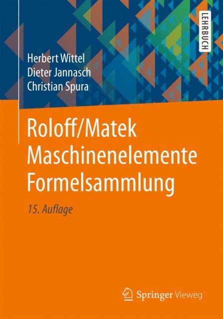 Christian Spura, Dieter Jannasch, Herbert Wittel - Roloff/Matek Maschinenelemente Formelsammlung, E-bok