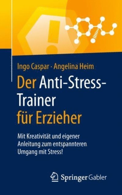 Angelina Heim, Ingo Caspar - Der Anti-Stress-Trainer für Erzieher, E-bok