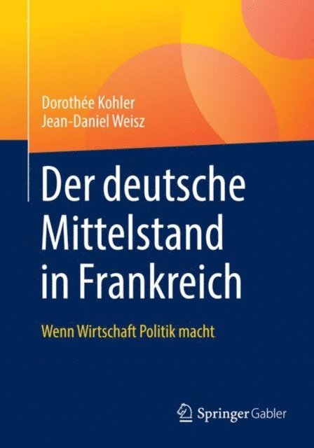Jean-Daniel Weisz, Dorothee Kohler - Der deutsche Mittelstand in Frankreich, E-bok