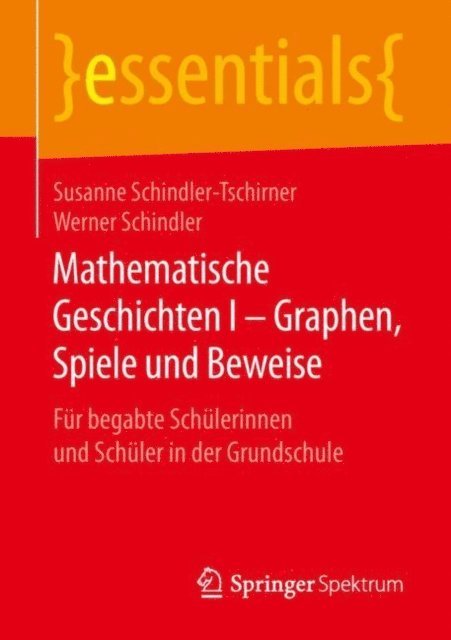 Werner Schindler, Susanne Schindler-Tschirner - Mathematische Geschichten I – Graphen, Spiele und Beweise, E-bok