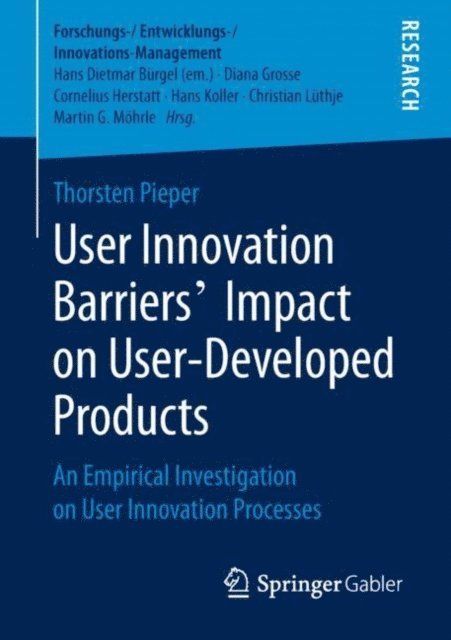 Thorsten Pieper - User Innovation Barriers' Impact on User-Developed Products, E-bok
