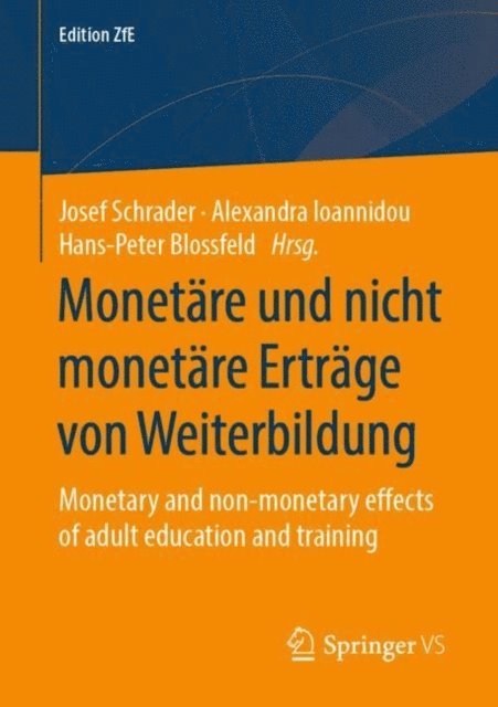 Hans-Peter Blossfeld, Alexandra Ioannidou, Josef Schrader - Monetäre und nicht monetäre Erträge von Weiterbildung, E-bok