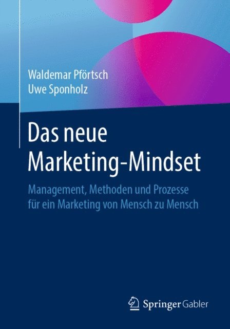 Uwe Sponholz, Waldemar Pfortsch - Das neue Marketing-Mindset, E-bok