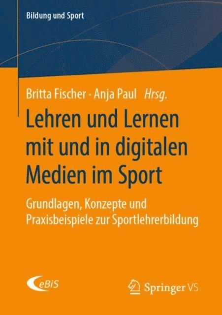 Anja Paul, Britta Fischer - Lehren und Lernen mit und in digitalen Medien im Sport, E-bok