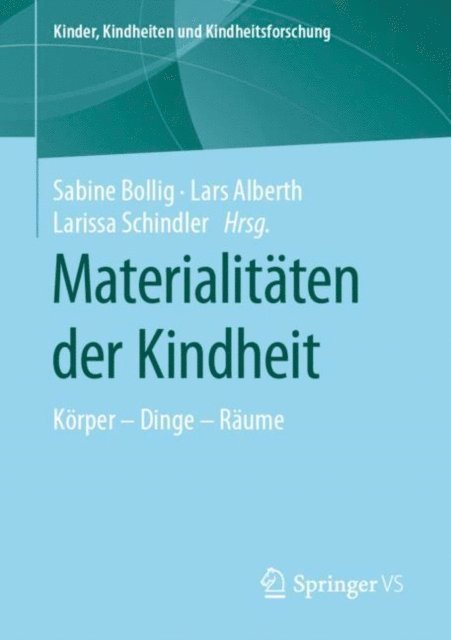 Larissa Schindler, Lars Alberth, Sabine Bollig - Materialitäten der Kindheit, E-bok